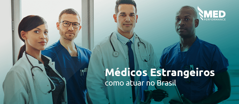 Descubra Como Médicos Estrangeiros Podem Atuar no Brasil